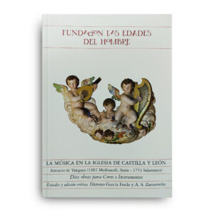 La música en Castilla y León XV. Antonio de Yanguas. Diez obras para coros e instrumentos